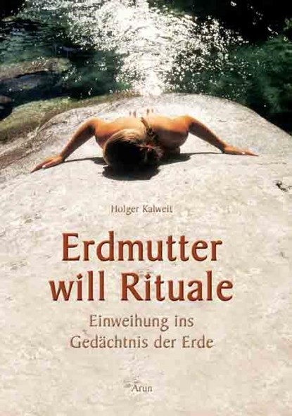 Erdmutter will Rituale, Holger Kalweit - Paperback - 9783935581912