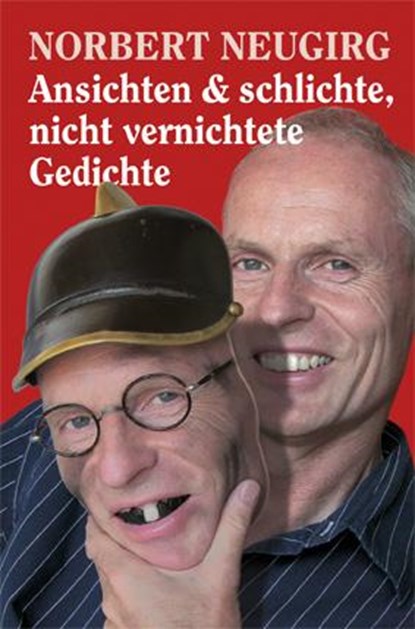 Ansichten & schlichte, nicht vernichtete Gedichte, Norbert Neugirg - Gebonden - 9783935719766