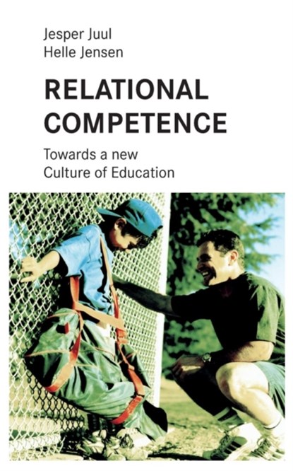 Relational competence, Helle Jensen ; Associate Professor Jesper (The Royal Danish Academy of Fine Arts) Juul - Paperback - 9783935758710