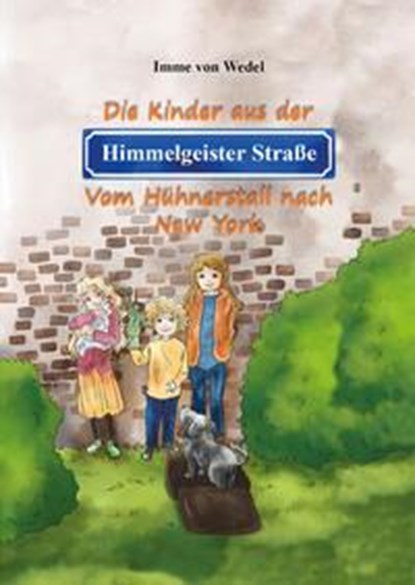Die Kinder aus der Himmelgeister Straße, Imme von Wedel - Gebonden - 9783935791700