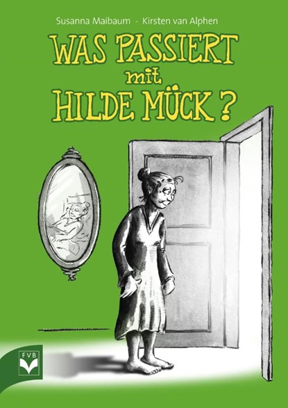 Was passiert mit Hilde Mück?, Susanna Maibaum - Gebonden - 9783936057799