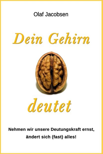 Dein Gehirn deutet, Olaf Jacobsen - Paperback - 9783936116786