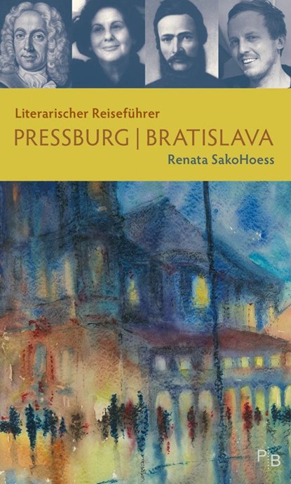 Literarischer Reiseführer Pressburg/Bratislava, Renata SakoHoess - Paperback - 9783936168686