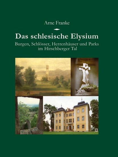 Das schlesische Elysium, Arne Franke - Paperback - 9783936168945