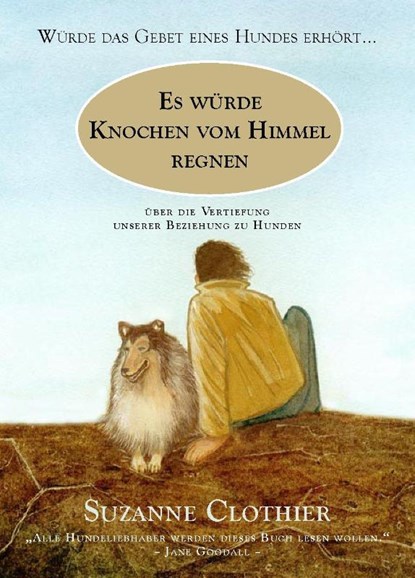 Es würde Knochen vom Himmel regnen, Suzanne Clothier - Gebonden - 9783936188158