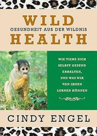 Wild Health, Cindy Engel - Gebonden - 9783936188172