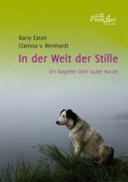 In der Welt der Stille, Barry Eaton ; Clarissa von Reinhardt - Gebonden - 9783936188530