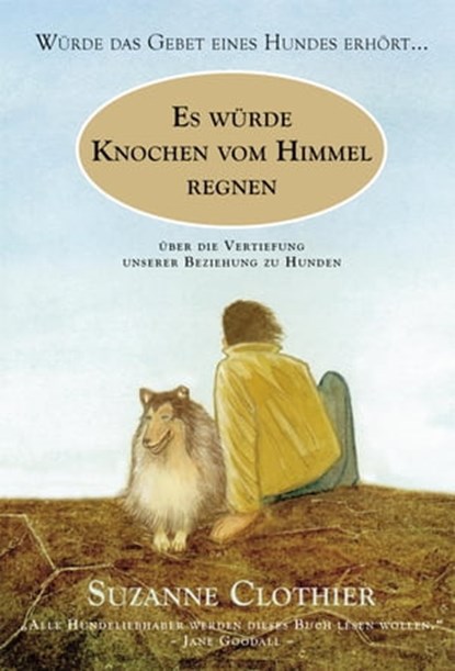 Es würde Knochen vom Himmel regnen…, Suzanne Clothier - Ebook - 9783936188653