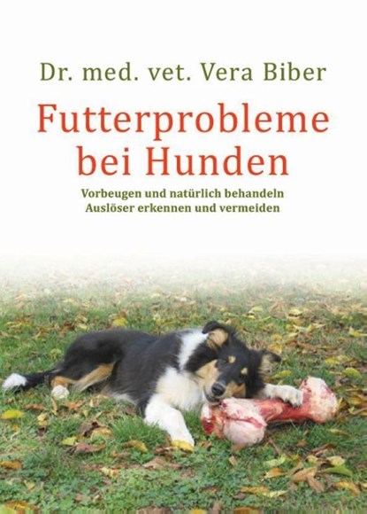 Futterprobleme bei Hunden, Vera Biber - Paperback - 9783936188806