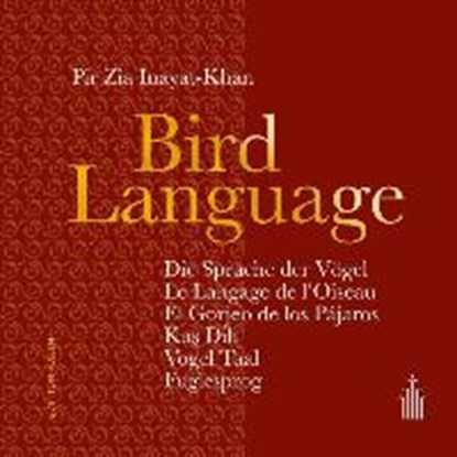 Inayat-Khan, P: Bird Language - Die Sprache der Vögel - Apho, INAYAT-KHAN,  Pir Zia ; Haberer, Isa ; Vakfi, Yükünç ; Kasim, Mehmet - Gebonden - 9783936246285