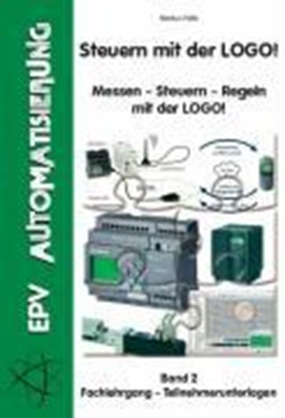 Steuern mit der LOGO! Bd. 2, Markus Paffe - Paperback - 9783936318487