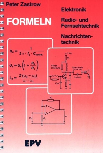 Formeln der Elektronik, der Radio- und Fernsehtechnik, der Nachrichtentechnik, Peter Zastrow - Paperback - 9783936318647