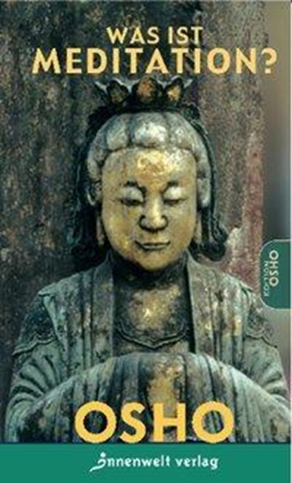 Was ist Meditation?, Osho - Paperback - 9783936360615