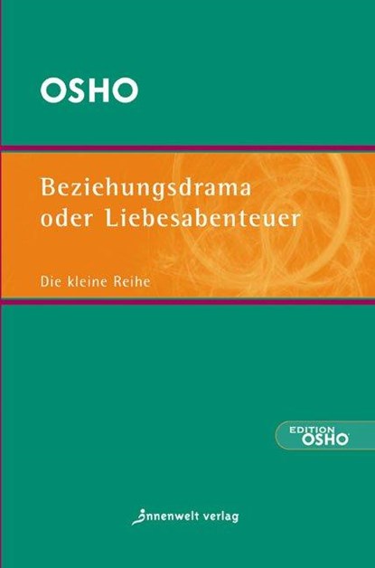 Beziehungsdrama oder Liebesabenteuer, Osho - Paperback - 9783936360813