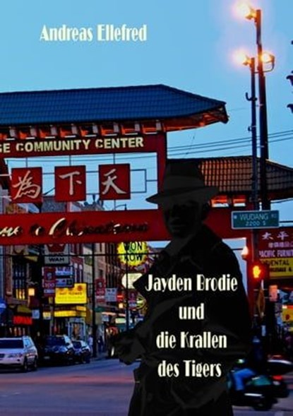 Jayden Brodie und die Krallen des Tigers, Andreas Ellefred - Ebook - 9783936438994