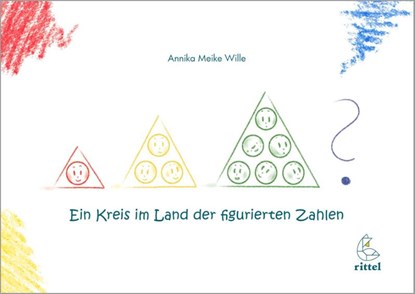 Ein Kreis im Land der figurierten Zahlen, Annika Meike Wille - Gebonden - 9783936443332