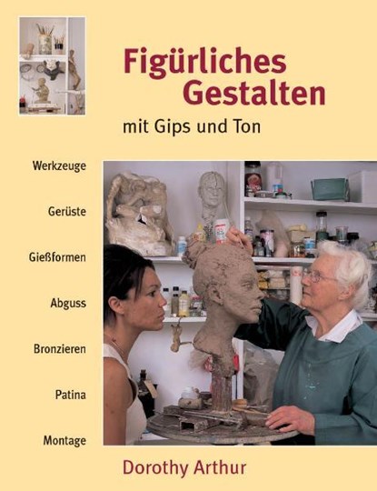 Figürliches Gestalten mit Gips und Ton, Dorothy Arthur - Paperback - 9783936489095