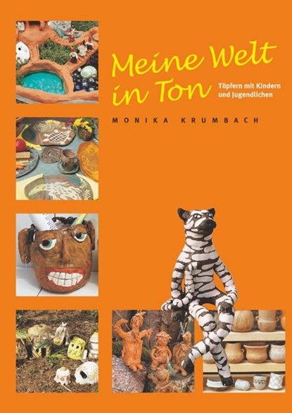 Meine Welt in Ton, Monika Krumbach - Gebonden - 9783936489101