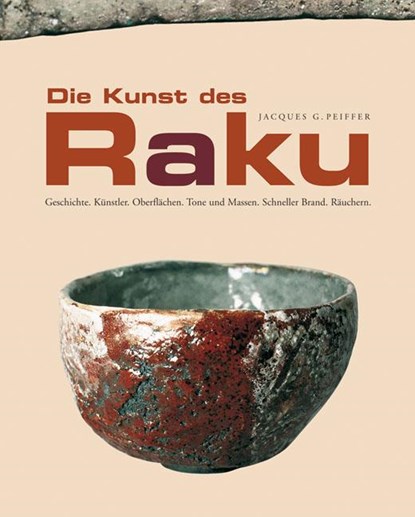 Die Kunst des Raku, Jacques G. Peiffer - Gebonden - 9783936489286