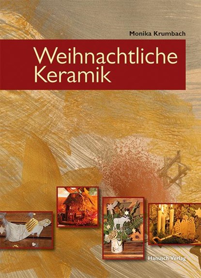 Weihnachtliche Keramik, Monika Krumbach - Gebonden - 9783936489514