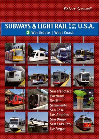 Subways & Light Rail in den USA 2: Westen, Robert Schwandl - Paperback - 9783936573350