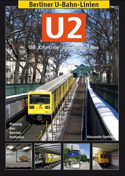 Berliner U-Bahn-Linien: U2, Alexander Seefeldt - Paperback - 9783936573534