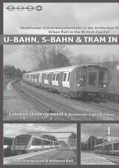 U-Bahn, S-Bahn & Tram in London, Phipps Andrew - Paperback - 9783936573619