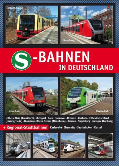 S-Bahnen in Deutschland, Robert Schwandl - Paperback - 9783936573671