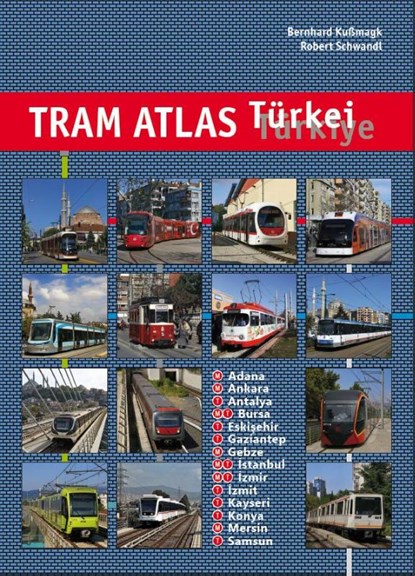 Tram Atlas Türkei / Türkiye, Bernhard Kußmagk ; Robert Schwandl - Paperback - 9783936573770
