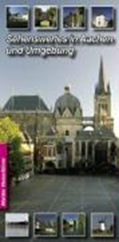 Sehenswertes in Aachen, der Euregio und Nordeifel, Achim Walder - Paperback - 9783936575194