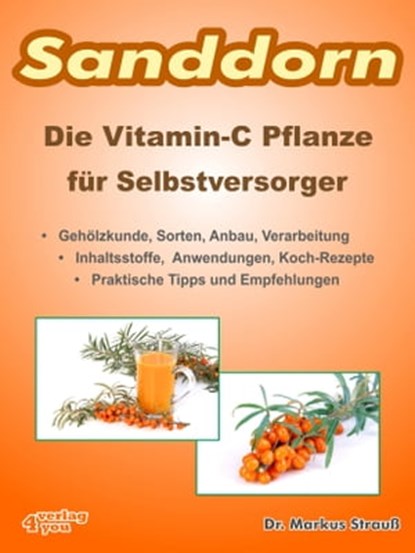 Sanddorn. Die Vitamin-C Pflanze für Selbstversorger., Markus Strauß - Ebook - 9783936612547