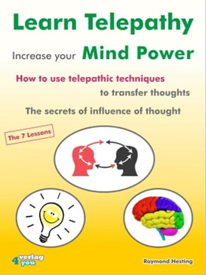 Learn Telepathy - increase your Mind Power, Raymond Hesting - Ebook - 9783936612561