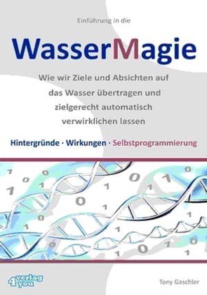 Einführung in die Wassermagie, Tony Gaschler - Ebook - 9783936612783