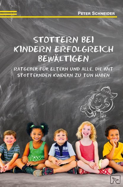 Stottern bei Kindern erfolgreich bewältigen, Peter Schneider - Paperback - 9783936640182