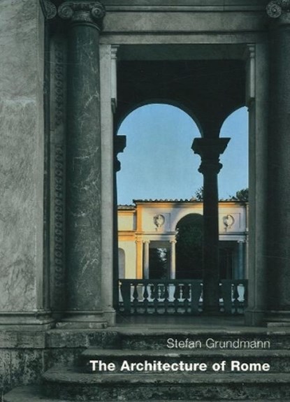 The Architecture Of Rome, Stefan Grundmann - Paperback Adobe PDF - 9783936681161