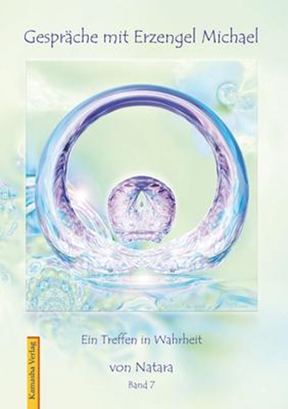 Gespräche mit Erzengel Michael 7, Natara Jörg Loskant - Paperback - 9783936767063