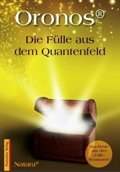 Oronos® Die Fülle aus dem Quantenfeld, Natara - Paperback - 9783936767360