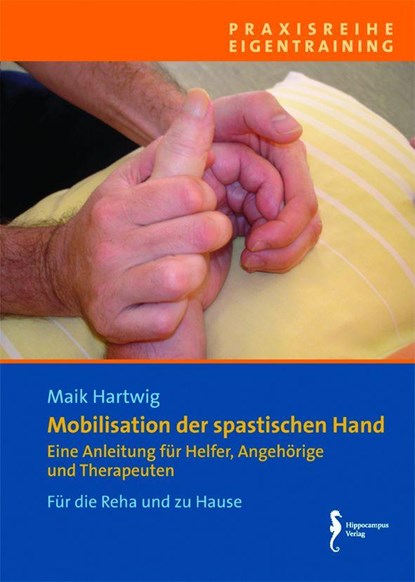 Mobilisation der spastischen Hand, Verkaufseinheit 5 Exemplare, Maik Hartwig - Gebonden - 9783936817584