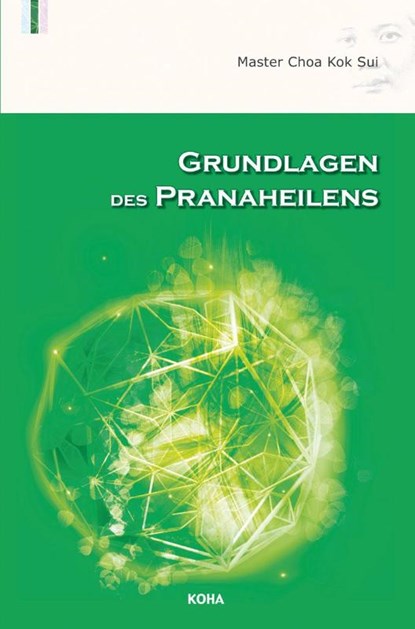 Grundlagen des Pranaheilens, Choa Kok Sui - Gebonden - 9783936862027