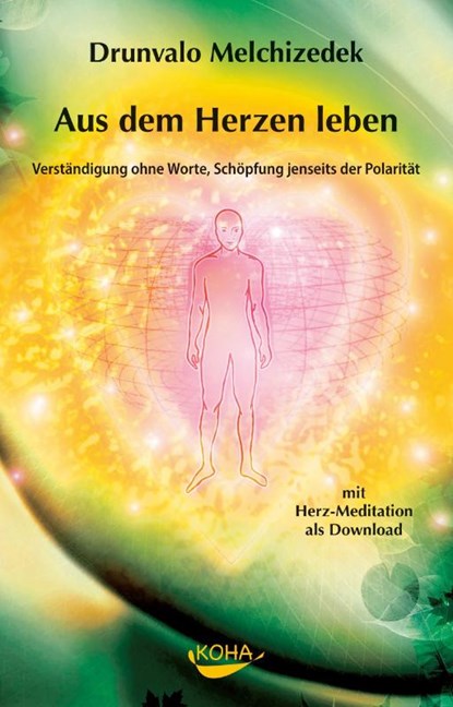 Aus der Tiefe des Herzens leben, Drunvalo Melchizedek - Gebonden - 9783936862164