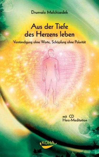 Aus der Tiefe des Herzens leben, Drunvalo Melchizedek - Gebonden - 9783936862164