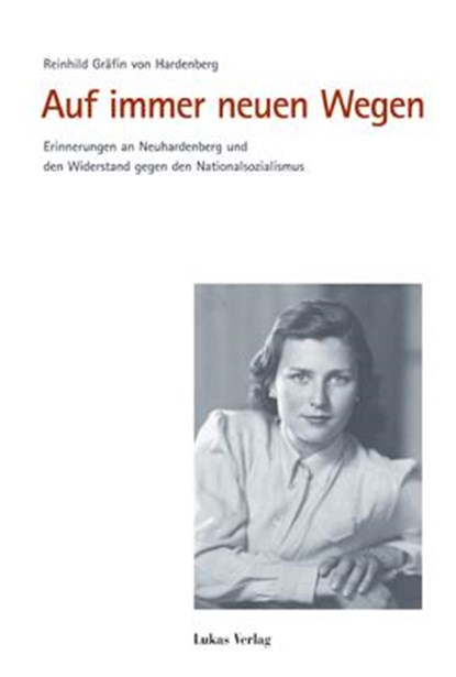 Auf immer neuen Wegen, Reinhild von Hardenberg - Gebonden - 9783936872026