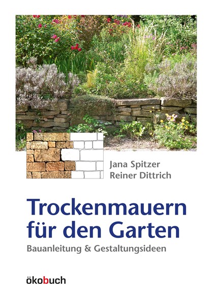 Trockenmauern für den Garten, Jana Spitzer ;  Reiner Dittrich - Gebonden - 9783936896435