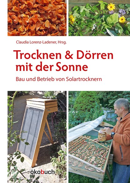 Trocknen und Dörren mit der Sonne, Claudia Lorenz-Ladener - Paperback - 9783936896480
