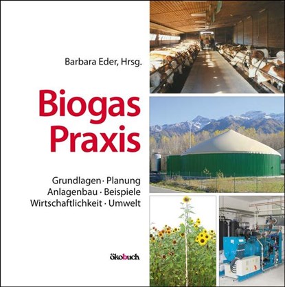 Biogas-Praxis, Barbara Eder ; Andreas Krieg - Gebonden - 9783936896602