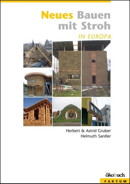 Neues Bauen mit Stroh in Europa, Astrid Gruber ; Herbert Gruber ; Helmuth Santler - Paperback - 9783936896688