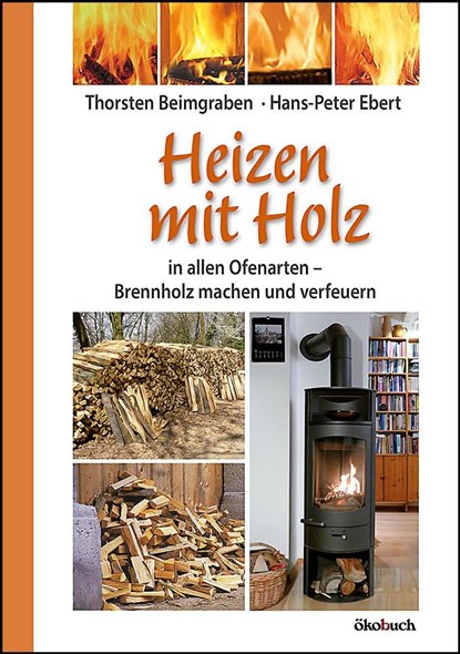 Heizen mit Holz, Thorsten Beimgraben ;  Hans-Peter Ebert - Paperback - 9783936896930