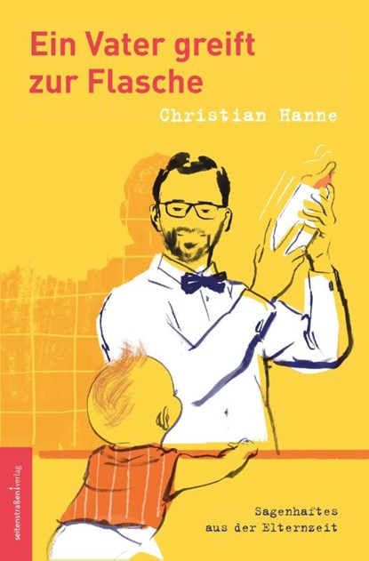 Ein Vater greift zur Flasche, Christian Hanne - Paperback - 9783937088280