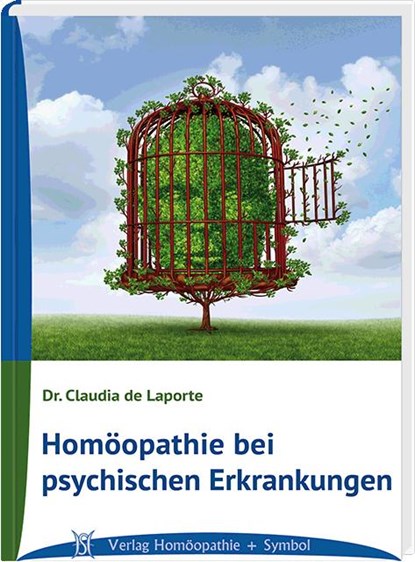 Homöopathie bei psychischen Erkrankungen, Claudia de Laporte - Gebonden - 9783937095301