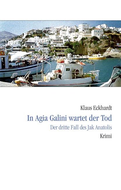In Agia Galini wartet der Tod, Klaus Eckhardt - Paperback - 9783937108100